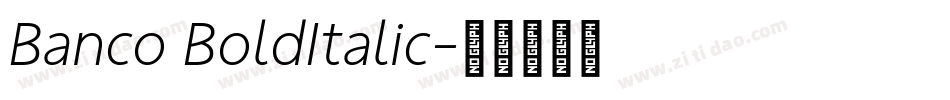 Banco BoldItalic字体转换